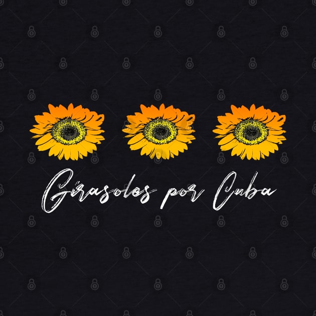 Girasoles por Cuba - Movimiento San Isidro MSI Miami UNPACU by DesignByAmyPort